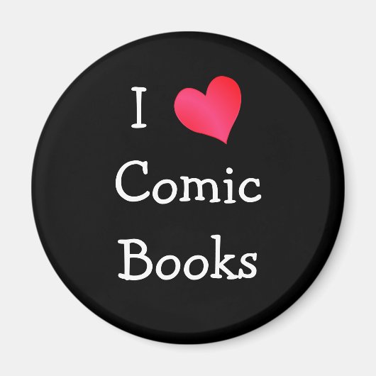 I Love Comic Books Magnet (Vorne)