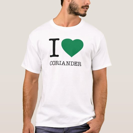 I LOVE CORIANDER T-Shirt (Vorderseite)