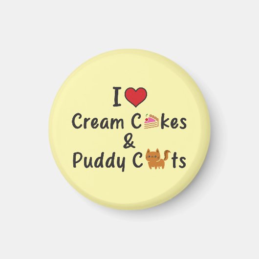 I Love Cream Cakes & Puddy Cats Magnet (Vorne)