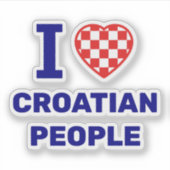 I Love Croatian People Aufkleber (Vorderseite)