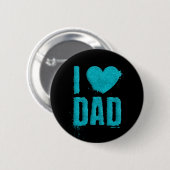 I Love Dad Teal Glitter Typography Pin Button | (Vorne & Hinten)