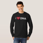 I Love DNA  Science Physicist Physics T-Shirt (Vorne ganz)