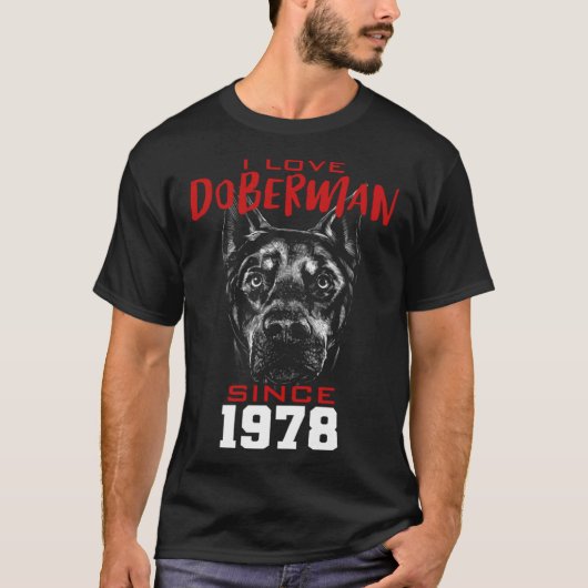I love doberman since 1978 T-Shirt (Vorderseite)