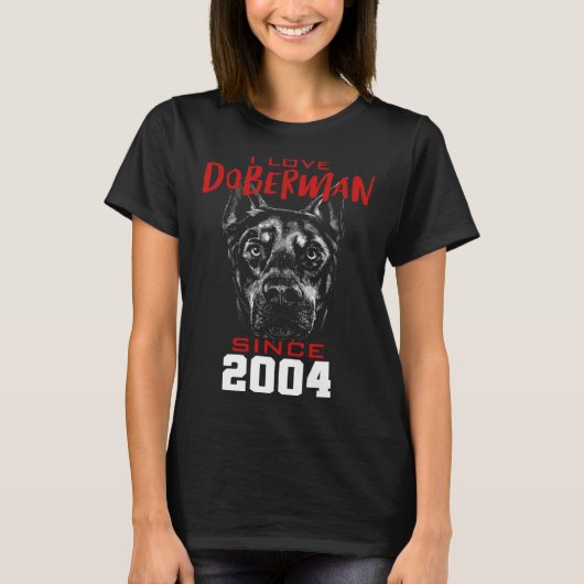 I love doberman since 2004 T-Shirt (Vorderseite)
