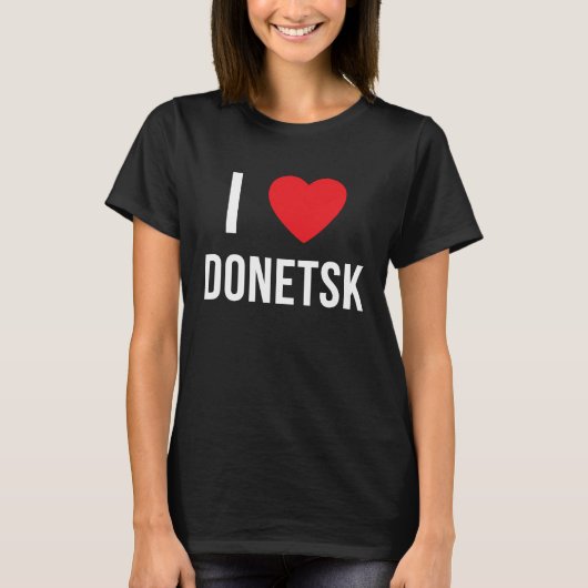 I LOVE DONETSK T-Shirt (Vorderseite)