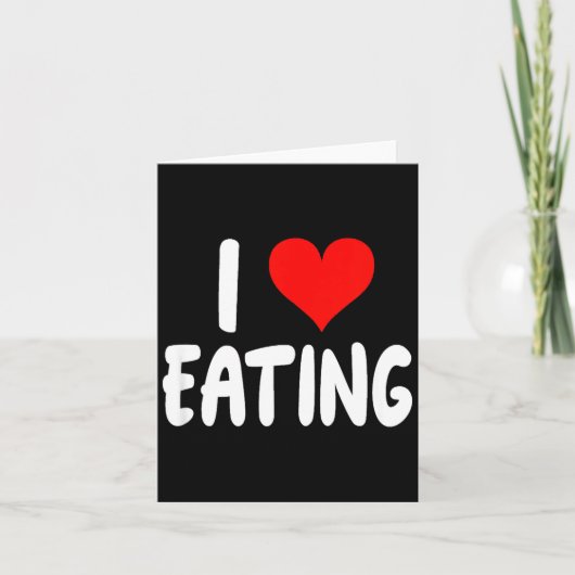 I Love Eating Food - Heart -  Karte (Vorderseite)