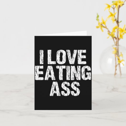 I Love Eating Funny Y Adult Distressed Profanity Karte (Gelbe Blume)