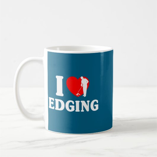 I Love Edging Matching For Funny Edging Lover Quot Kaffeetasse (Links)