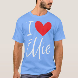 I Love Ellie Name Personalized Girl Woman BFF Frie T-Shirt