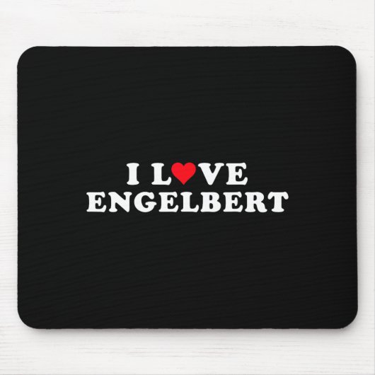 I Love Engelbert Girlfriend & Boyfriend Engelb Mousepad (Vorne)