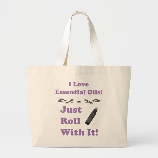 I love Essential Oils - Just Roll With It! Jumbo Stoffbeutel (Vorne)