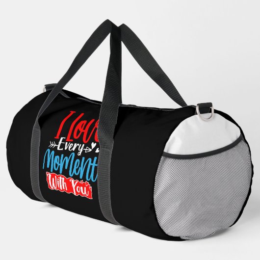 I Love Every Moment You Duffle Bag (Rechte Ecke)