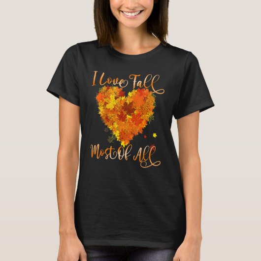 I Love Fall Most of All Leaf Heart Autumn Leaves T-Shirt (Vorderseite)
