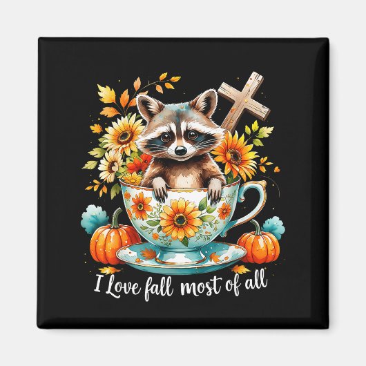 I Love Fall Most Of All Raccoon Autumn Gift  Magnet (Vorne)