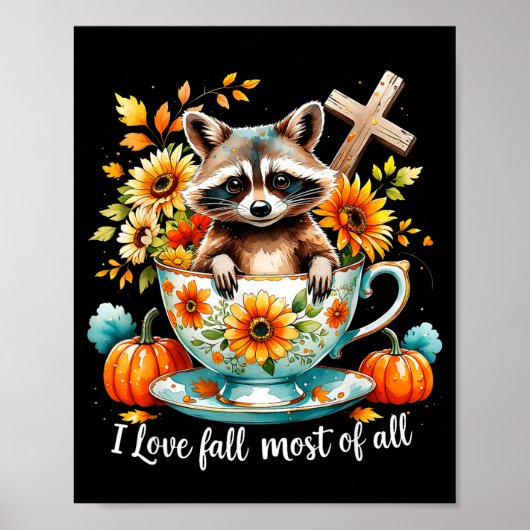 I Love Fall Most Of All Raccoon Autumn Gift  Poster (Vorne)