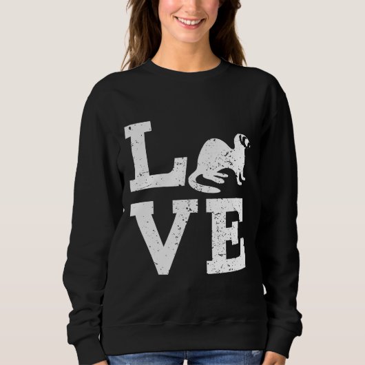I Love Ferrets Sweatshirt (Vorderseite)