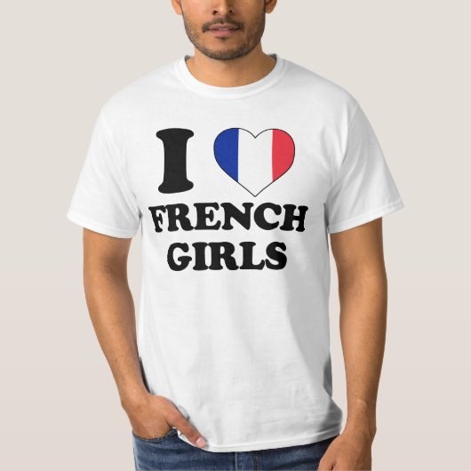 I love French Girls T-Shirt (Vorderseite)