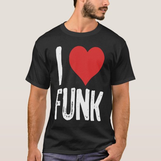 I Love Funk T-Shirt (Vorderseite)