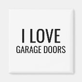 I Love Garage Doors Gift Favor Funny Christmas Tod Magnet (Vorne)