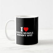 I Love Goth Muscle Mommy St  Kaffeetasse (Links)