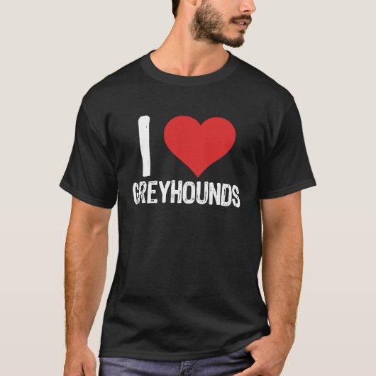 I Love Greyhounds T-Shirt (Vorderseite)