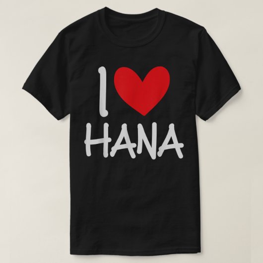 I Love Hana Name Heart Personalized Men Guy BFF Fr T-Shirt (Design vorne)