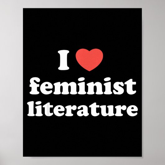 I Love Heart Feminist Literature  Poster (Vorne)