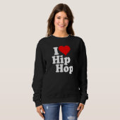 I LOVE HEART HIP HOP RAP 1 SWEATSHIRT (Vorne ganz)