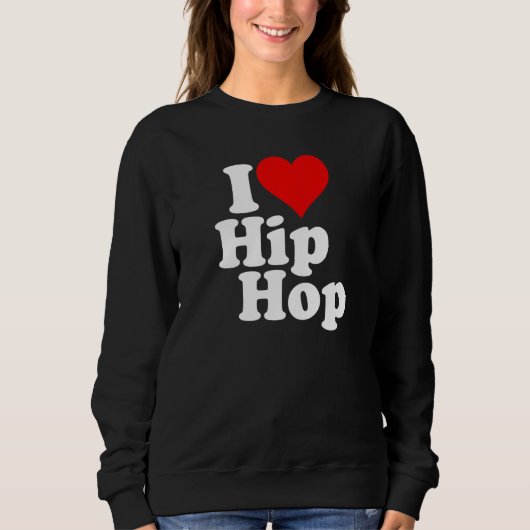 I LOVE HEART HIP HOP RAP 1 SWEATSHIRT (Vorderseite)