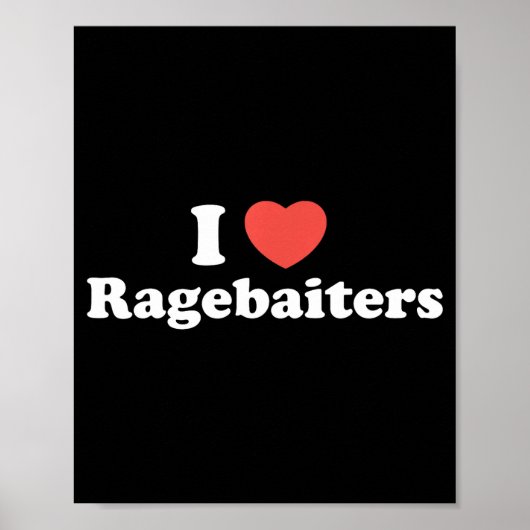 I Love Heart Ragebaiters Poster (Vorne)