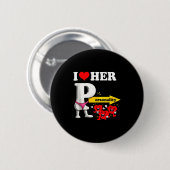 I Love Her Ity Funny Valentine's Day Couple Matchi Button (Vorne & Hinten)