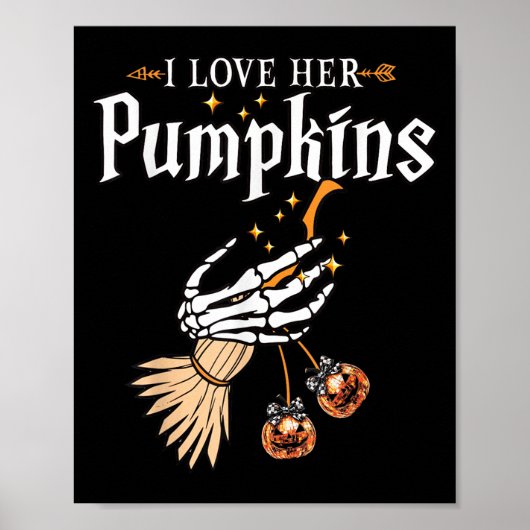 I Love Her Pumpkins She Likes My Broomstick Hallow Poster (Vorne)