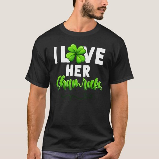 I Love Her Shamrocks Couples St Patricks Day For T-Shirt (Vorderseite)