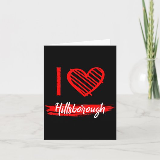 I Love Hillsborough I Heart Hillsborough Karte (Vorderseite)