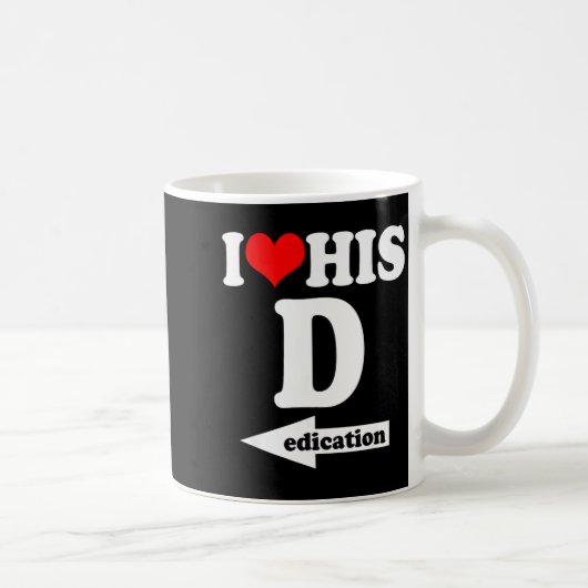I Love His Dedication Funny Valentine's Day Couple Kaffeetasse (Rechts)