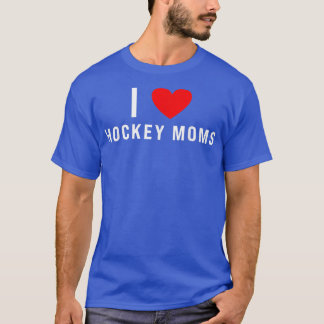 I Love Hockey Moms Funny Red Heart  T-Shirt