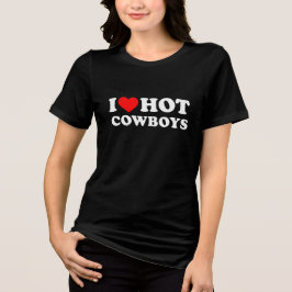 I Love Hot Cowboys Tri-Blend Shirt