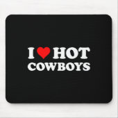 I Love Hot _ Funny Western Rodeo Mousepad (Vorne)