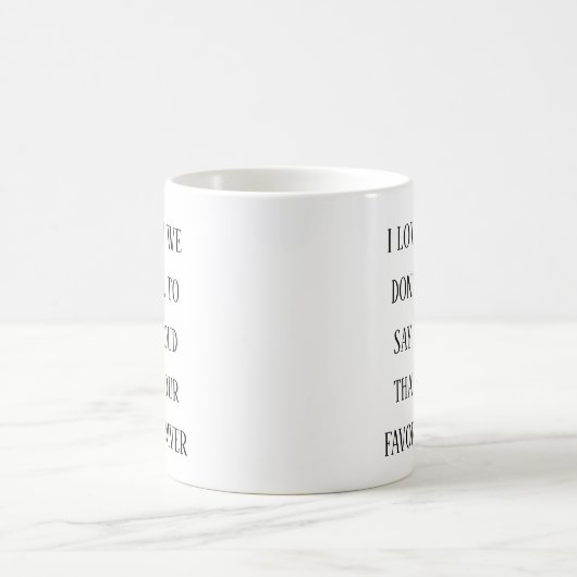 I Love How I’m Your Favorite Driver |Funny Driving Kaffeetasse (Mittel)