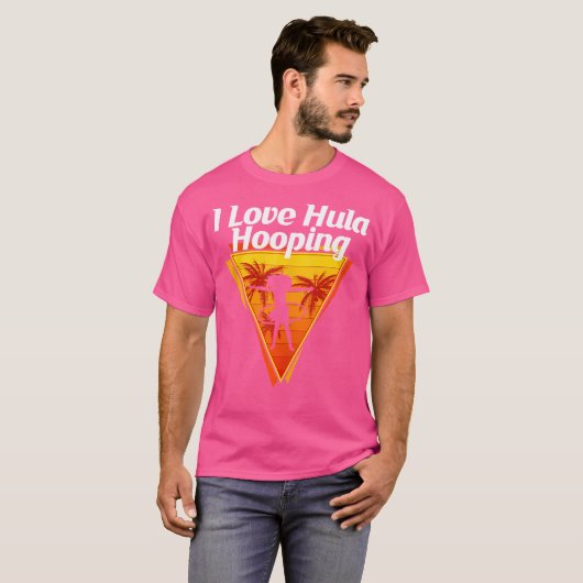I Love Hula Hooping Juggling Competitions Dancing T-Shirt (Vorne ganz)