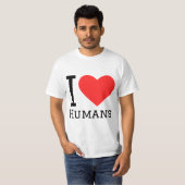 I love humans T-Shirt (Vorne ganz)