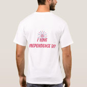 I love independence day T-Shirt (Rückseite)