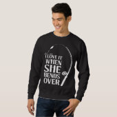 I love it when she bends over Bait Pond saltwater  Sweatshirt (Vorne ganz)