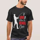 I love it when she bends over Bait Pond saltwater  T-Shirt (Vorderseite)