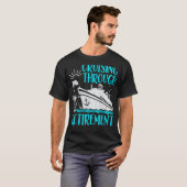 I Love It When We re Cruising Through Retirement C T-Shirt (Vorne ganz)