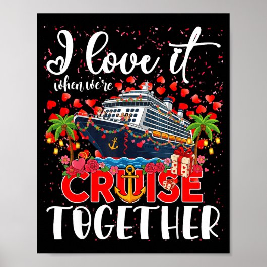 I Love It When We're Cruisin Together Cruise Coupl Poster (Vorne)