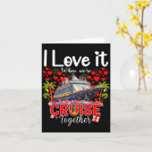 I Love It When We're Cruising Together Cruise Vibe Karte (Gelbe Blume)