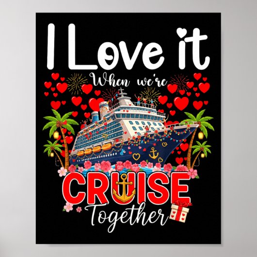 I Love It When We're Cruising Together Cruise Vibe Poster (Vorne)