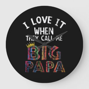 I Love It When You Call Me Gig Papa Shirt Hip Hop Große Wanduhr