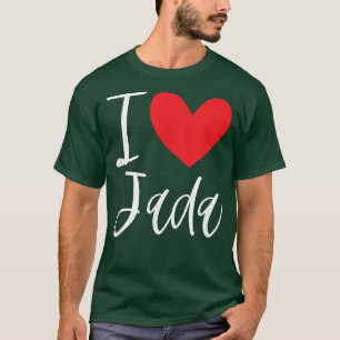I Love Jada Name Personalized Girl Woman BFF Frien T-Shirt